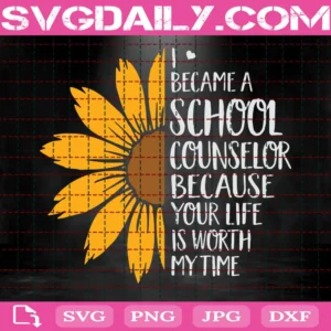 Free I Became A School Counselor Because Your Life Is Worth My Time, Free Back To School Svg, Free School Life Svg, Free Love My Job, Free Teacher Svg, Free Gift For Teacher, Free Teacher And Student