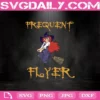 Frequent Flyer Svg, Witch Svg, Halloween Svg, Broom Svg, Witch Hat Svg, Cricut Digital Download, Instant Download