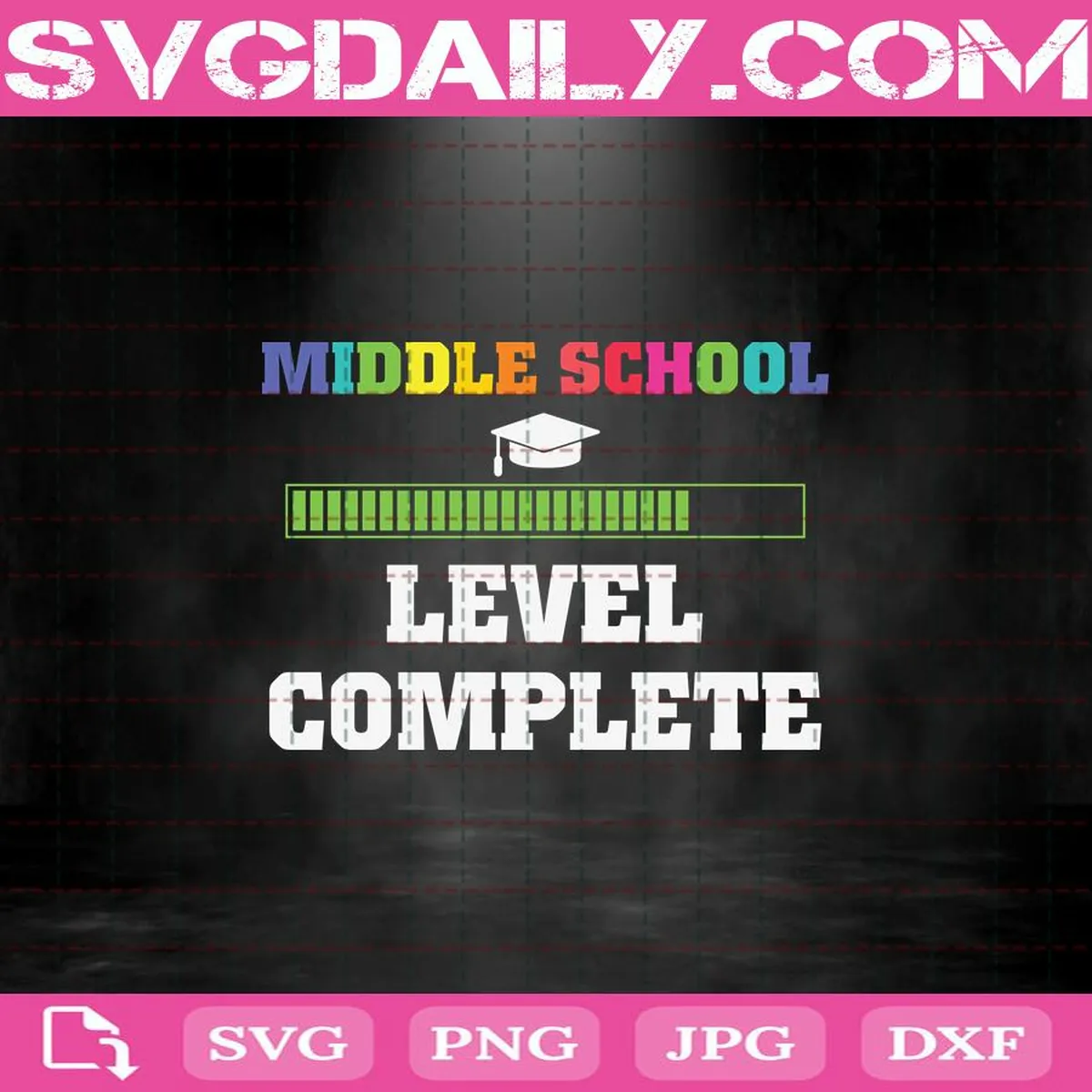 Graduation Middle School Level Complete Svg, Middle School Svg, Level Svg, Level Complete Svg, Back To School Svg, School Svg