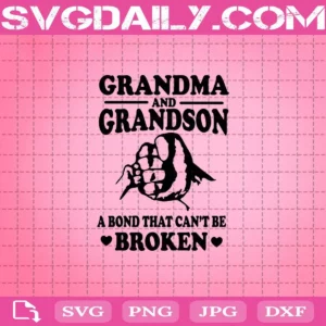 Grandma And Grandson A Bond That Can’t Be Broken Svg, Grandma And Grandson Svg, Family Svg, Grandma Svg