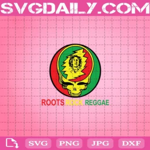Grateful Dead Roots Rock Reggae Svg, Roots Rock Reggae Svg, Reggae Svg, Logo Svg, Skull Svg, Rasta Svg