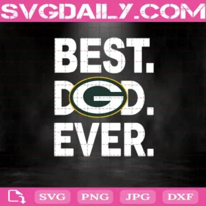 Green Bay Packers Best Dad Ever Svg, Best Dad Ever Svg, Green Bay Packers Svg, NFL Svg, NFL Sport Svg, Dad NFL Svg, Father’s Day Svg