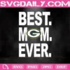 Green Bay Packers Best Mom Ever Svg, Best Mom Ever Svg, Green Bay Packers Svg, NFL Svg, NFL Sport Svg, Mom NFL Svg, Mother's Day Svg