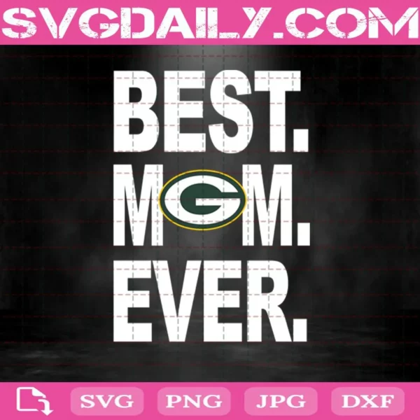 Green Bay Packers Best Mom Ever Svg, Best Mom Ever Svg, Green Bay Packers Svg, NFL Svg, NFL Sport Svg, Mom NFL Svg, Mother's Day Svg