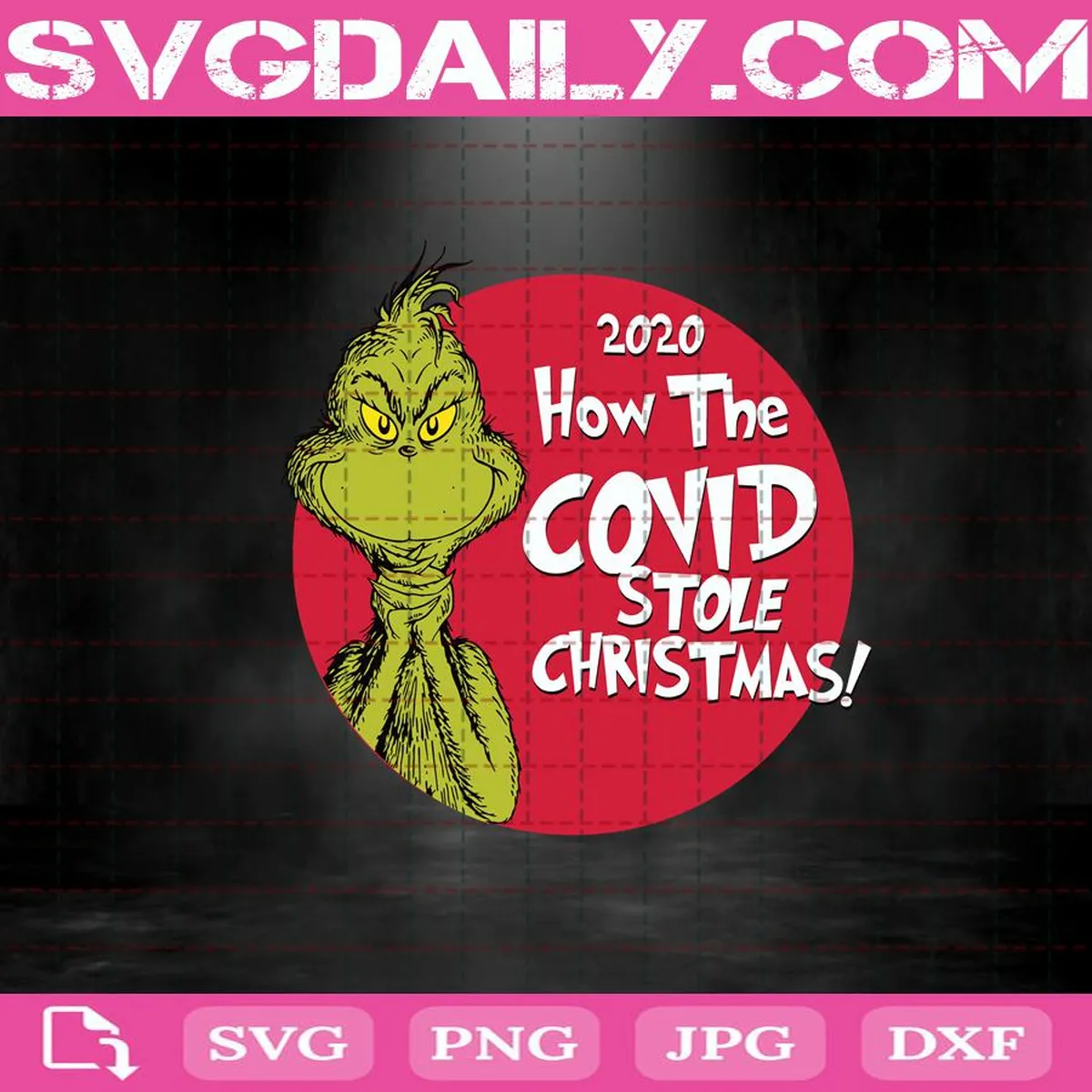 Grinch 2020 How The Covid Stole Christmas Svg, The Grinch Stoles Christmas Svg, Grinch Svg, Christmas Svg