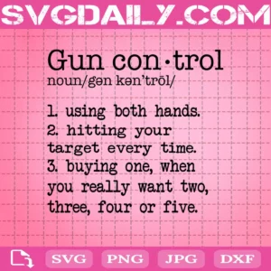 Gun Control Svg, Gun Owner Saying 2nd Amendment Svg, 2nd Amendment Svg, Gun Svg, Svg Png Dxf Eps AI Instant Download