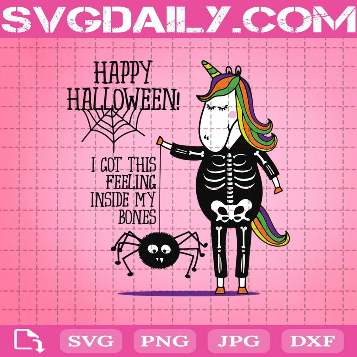 Happy Halloween Unicorn Svg, I Got This FellingInside My Bones Svg, Unicorn Svg, Happy Halloween Svg, Unicorn Skeleton Svg