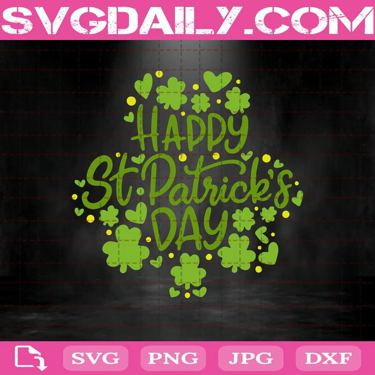 Happy St Patrick's Day Svg, St Patrick's Day Svg, Shamrock Svg, Clover Svg, Lucky Clover Svg, Svg Png Dxf Eps AI Instant Download