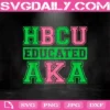 Hbcu Educated Aka Svg, Hbcu Svg, Aka Sorority Svg, Aka Svg, Hbcu Educated Pink And Green Svg, Hbcu Educated Svg