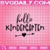 Hello Kindergarten Svg, Back To School Svg, School Svg, Kindergarten Svg, Hello Kindergarten Gift, Hello Kindergarten Shirt, Gift For Kids Svg