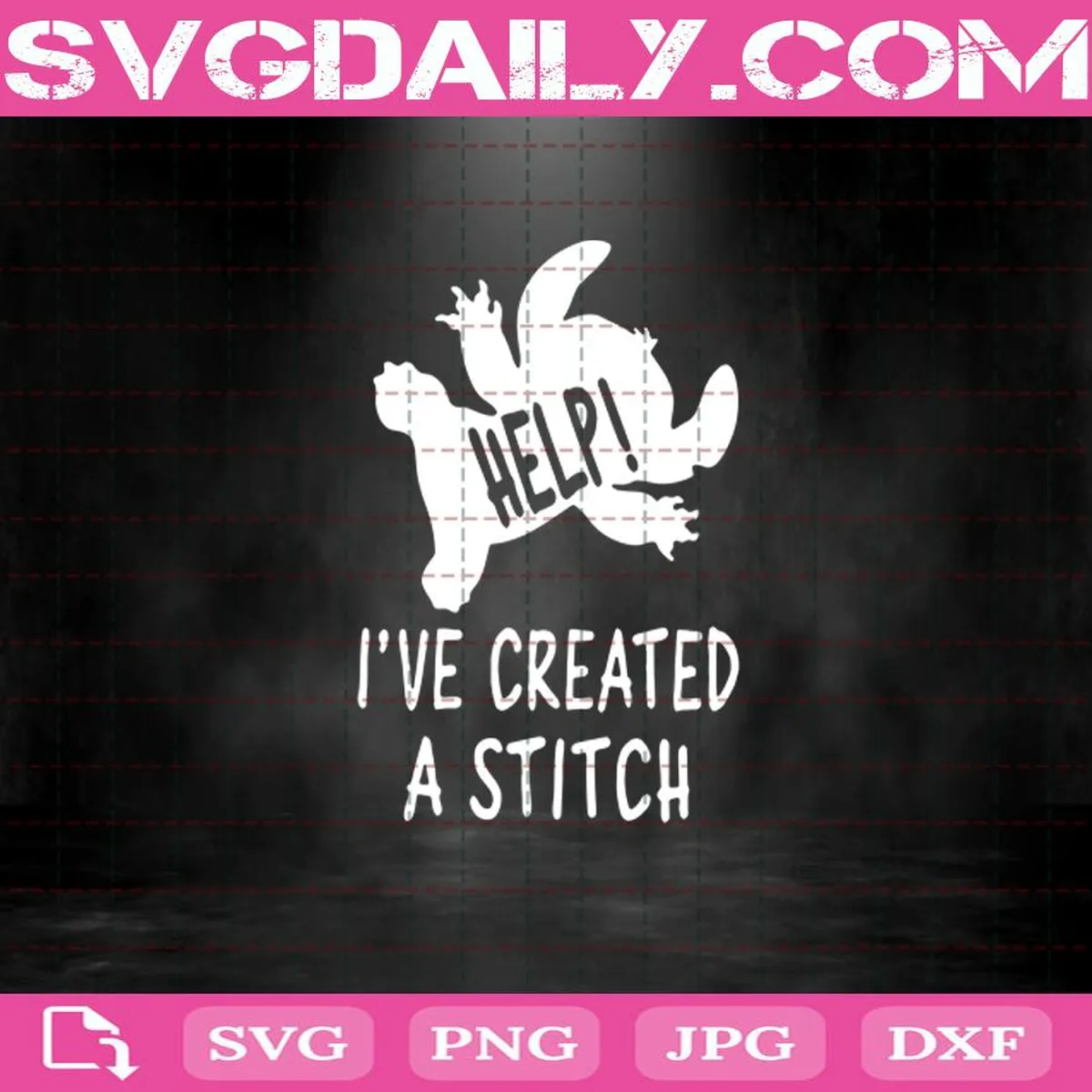 Help I’ve Created A Stitch Svg, Stitch Svg, Disney Svg, Cartoon Svg, Svg Png Dxf Eps AI Instant Download