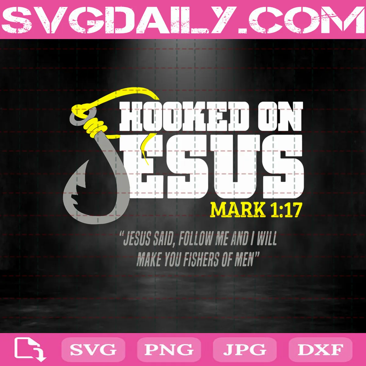 Hooked On Jesus Svg, Jesus Said Follow Me And I Will Make You Fishers Of Man Svg, The Church Of Jesus Christ Layered Svg, Svg Eps Png Dxf