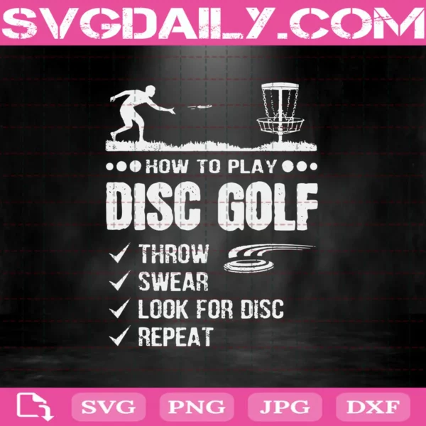 How To Play Disc Golf Svg, Humor Disc Golfing Svg, Disc Golf Svg, Play Golf Svg, Golf Svg, Svg Png Dxf Eps AI Instant Download