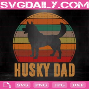 Husky Dad Svg, Dog Pet Svg, Siberian Huskies Svg, Dog Svg, Father's Day Dog Svg, Svg Png Dxf Eps AI Instant Download