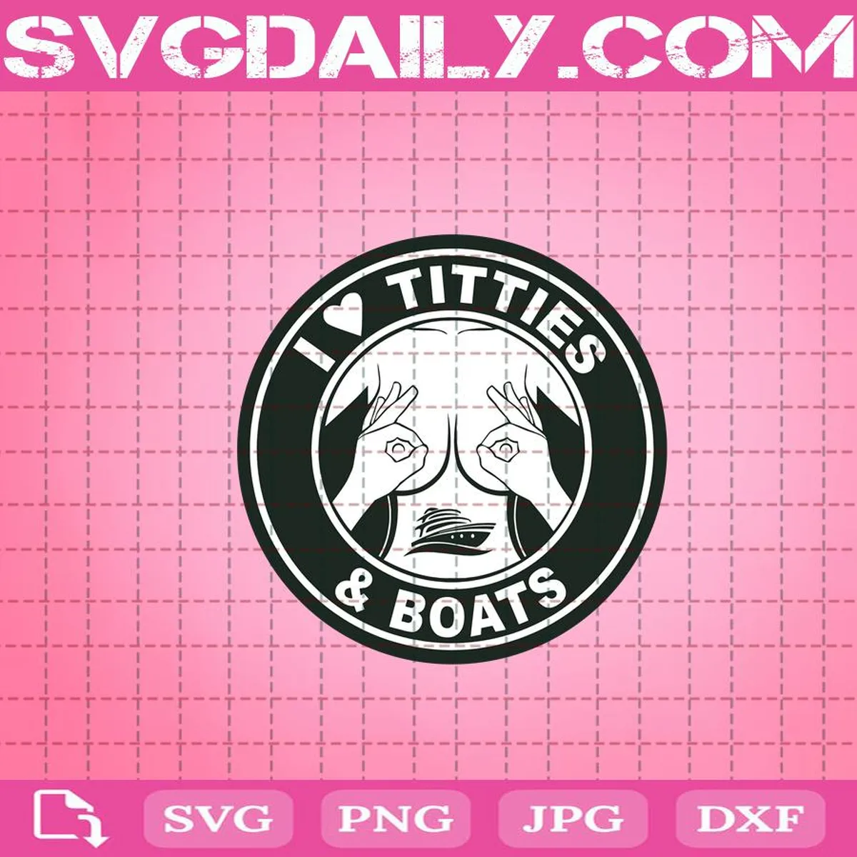 I Love Titties And Boats Svg, Trending Svg, I Love Titties Svg, Love Titties Svg, Boats Svg, Titties And Boats Svg