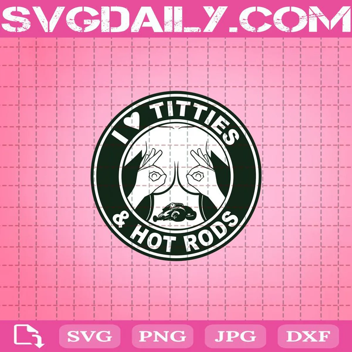 I Love Titties And Hot Rods Svg, I Love Titties Svg, Titties And Hot Rods Svg, Titties Svg, Hot Rods Svg, Love Titties Svg