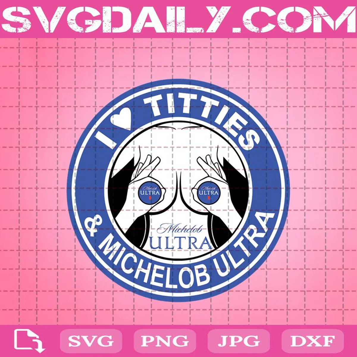 I Love Titties & Michelob Ultra Svg, I Love Titties Svg, Michelob Ultra Svg, Love Titties Svg, Titties & Michelob Ultra Svg
