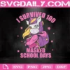 I Survived 100 Masked School Days Svg, Kids Virtual School Svg, Masked Svg, School Days Svg, Days Of School Svg, Teacher Life Svg