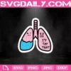 I’d Tap That Lung Pin Svg, Cute Lung Svg, Internal Medicine Nursing Lung Svg Png Dxf Eps Cut File Instant Download