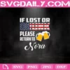 If Lost Or Drunk Please Return To Nora Svg, American Flag Svg, Beer Svg, Lover Beer Svg, Gift for Father, Nora Svg, Saying Svg, Funny Quotes Svg