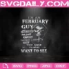 I'm An February Guy Skeleton Svg, I Have 3 Sides Sweet Funny And The Side You Never Want To See Svg, February Guy Svg, February Birthday Svg, Birthday Svg