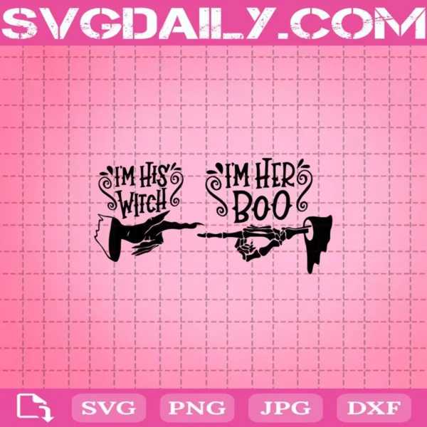 I'm His Witch I'm Her Boo Svg, Halloween Svg, Couples Funny Halloween Svg, Svg Png Dxf Eps AI Instant Download