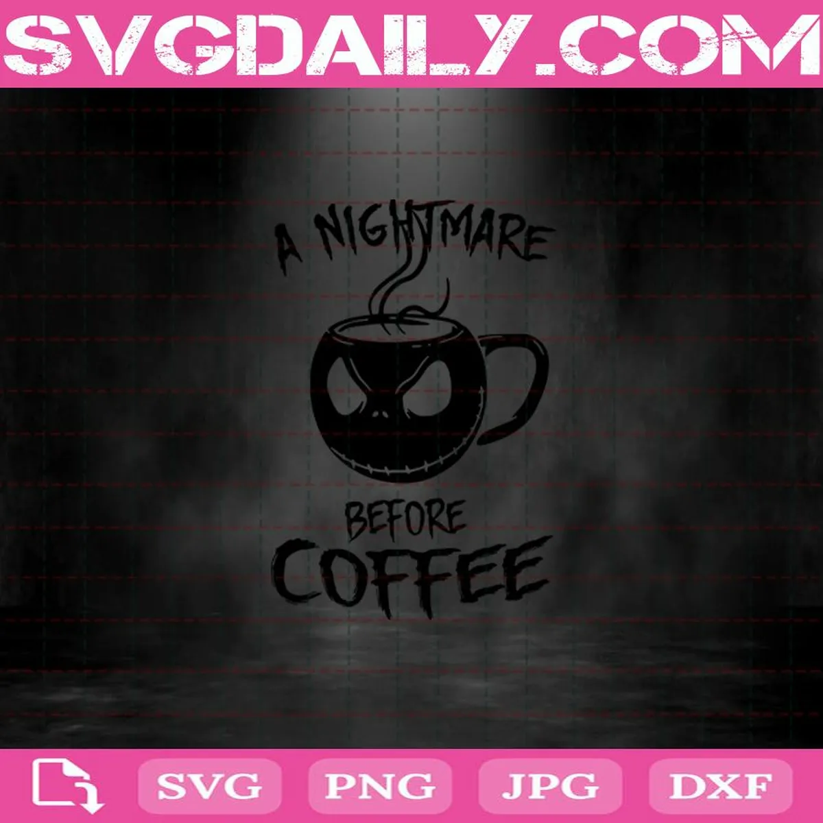 Jack Skellington A Nightmare Before Coffee Svg, Nightmare Before Christmas Svg, Coffee Svg, Halloween Svg