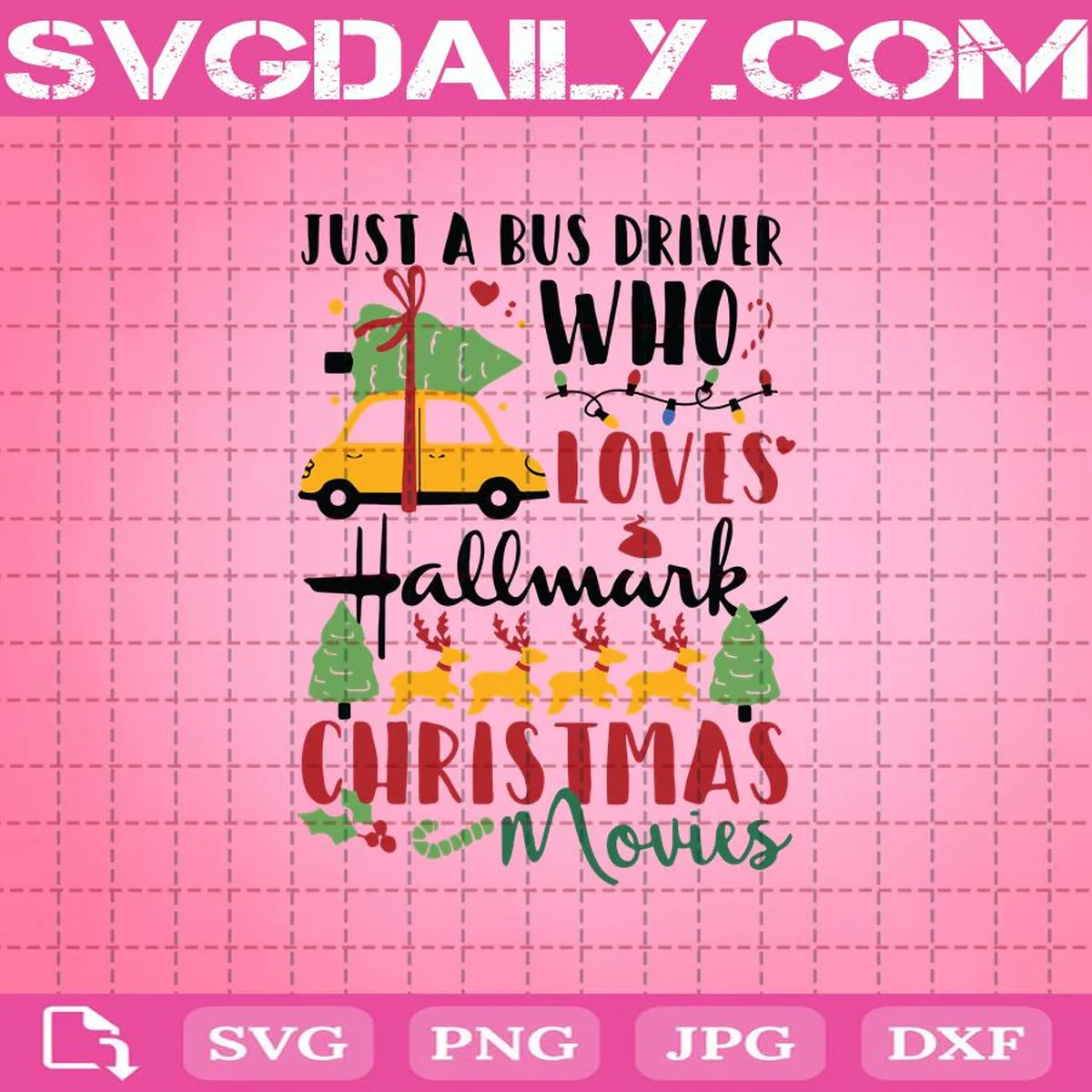 Just A Bus Driver Who Loves Hallmark Christmas Movies Svg, Christmas Svg, Bus Svg, Bus Gift, Christmas Movie Watching Svg