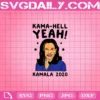 Kamala Harris Kama-Hell Yeah Kamala 2020 Vote Harris For President 2020 Svg, Kamala Harris Svg, Vote Svg, Kamala 2020 Svg