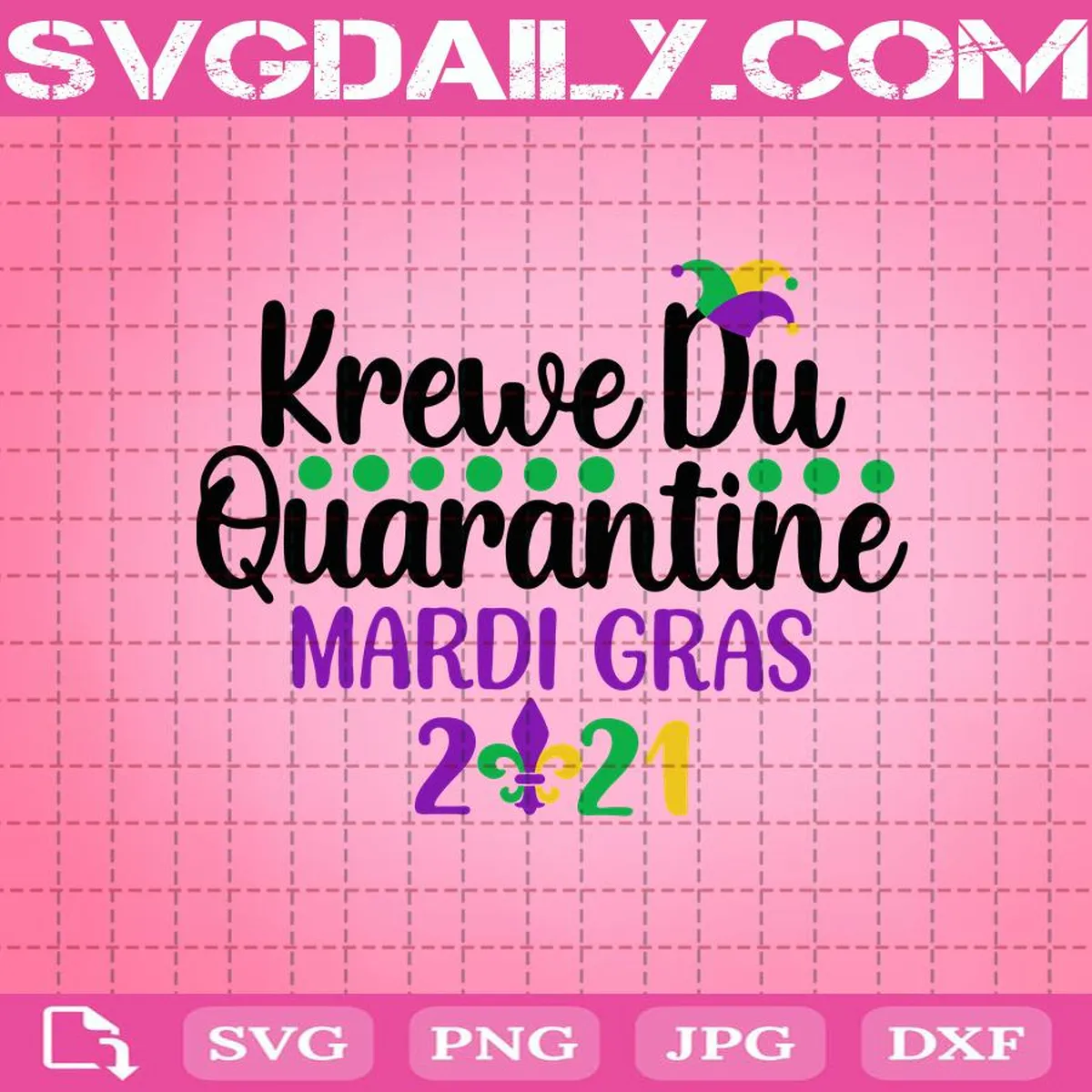 Krewe Du Quarantine Svg, 2021 Mardi Gras Svg, Mardi Gras Svg, Quarantine Svg, Covid Svg, Svg Png Dxf Eps AI Instant Download