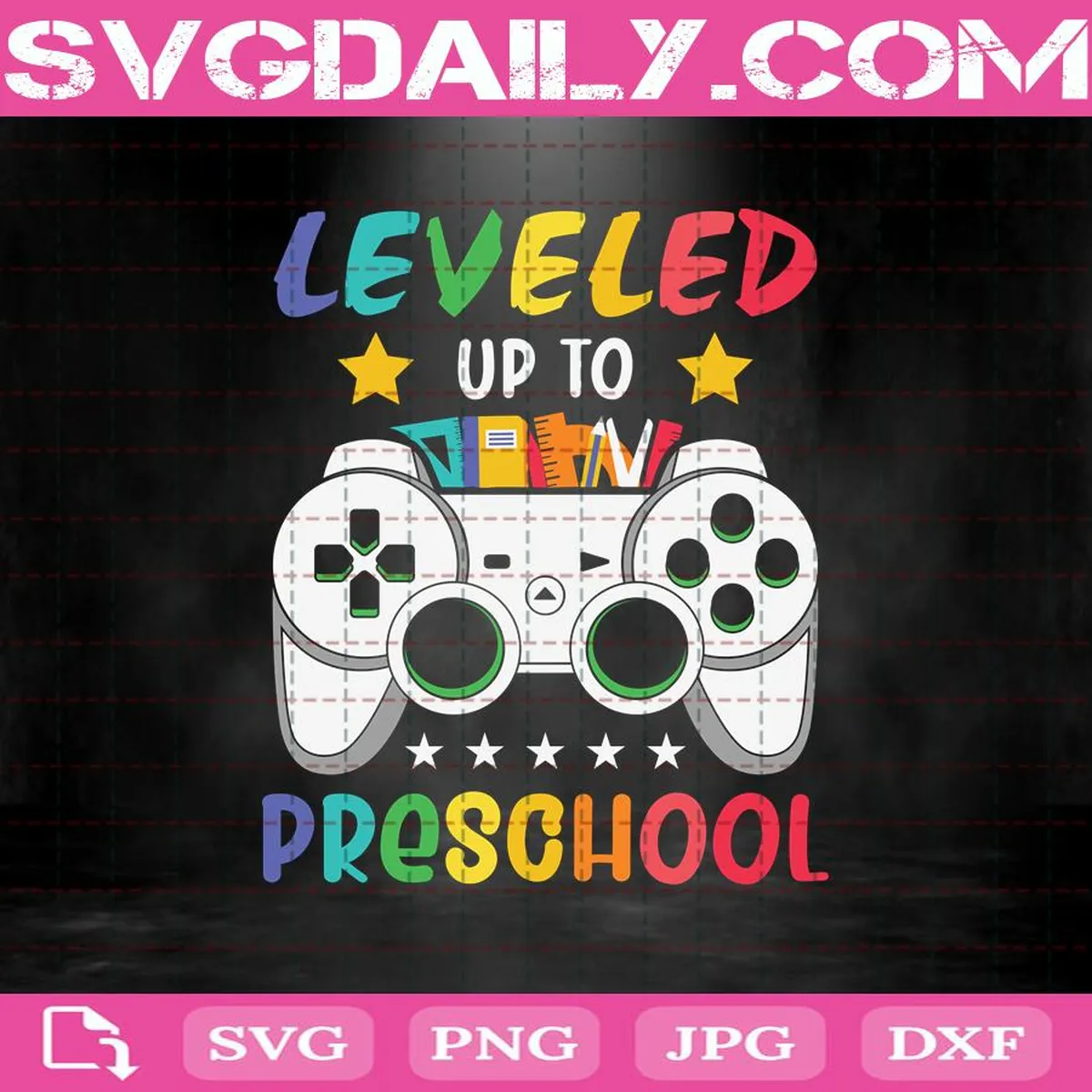 Leveled Up To PreSchool Svg, PreSchool Svg, PreSchool Level Unlocked Svg, Video Game Svg, Level Svg, Game Svg, Back To School Svg