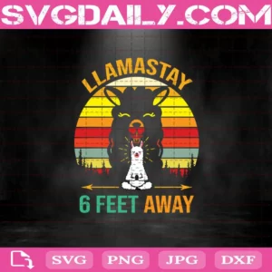 Llamastay 6 Feet Away Funny Llama Social Distancing Svg, Llamastay Svg, Humorous Llama Social Distance Svg, Yoga Llama Svg