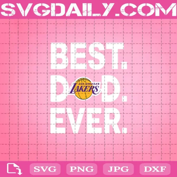 Los Angeles Lakers Best Dad Ever Svg, Best Dad Ever Svg, NBA Svg, Los Angeles Lakers Svg, NBA Sports Svg, Basketball Svg, Father’s Day Svg