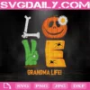 Love Grandma Life Halloween Svg, Love Pumpkin Svg, Halloween Svg, Halloween Gift, Happy Halloween Day