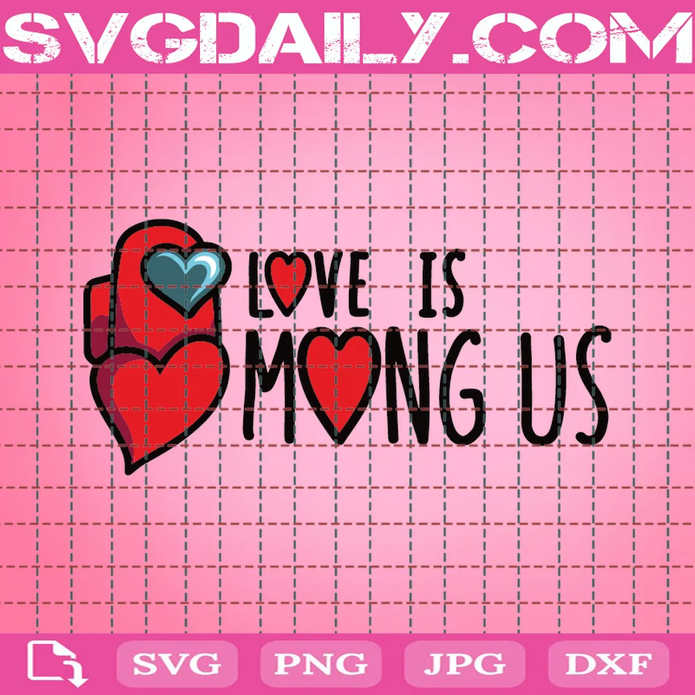 Love Is Mong Us Layered Svg, Valentine Svg, Among Us Svg, Among Us Love Svg, Hearts Svg, Heart Love Svg, Impostor Svg, Impostor Love Svg, Love Svg, Game Svg