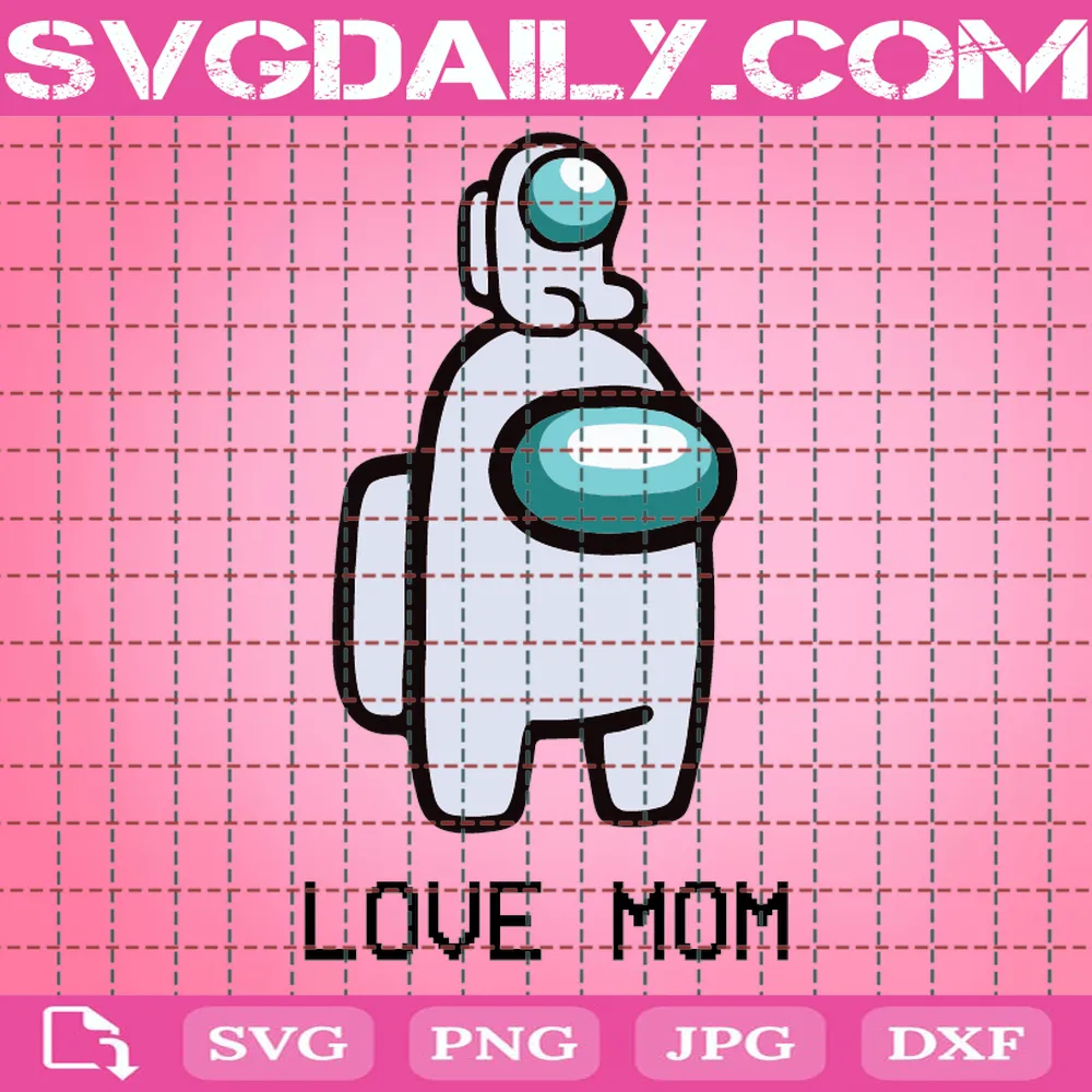 Love Mom Among Us Svg, Mother Day Svg, Among Us Svg, Happy Mother Day Svg, Sus Svg, Mother Svg, Mother Love Svg, Impostor Love Svg, Video Game Svg, Game Svg, Mom Svg