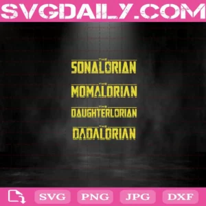 Mandalorian Family 4 Svg, Momalorian Svg, Dadalorian Svg, Sonalorian Svg, Daughterlorian Svg