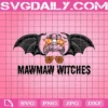 Mawmaw Witches Svg, Halloween Svg, Bat Svg, Halloween Spooky Mom Svg, Halloween Messy Bun, Halloween Mom Svg, Halloween Mama Svg
