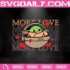 More Love Baby Yoda Svg, Baby Alien Svg, Valentine Hearts Svg, Valentine Day Svg, Baby Yoda Svg, Baby Yoda Valentine Svg