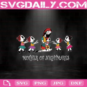 Mother Of Nightmares Svg, Family Svg, Sally Svg, Sally Mother Of Nightmares Svg, Mother Halloween Svg