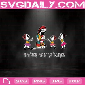 Mother Of Nightmares Svg, Sally Family Svg, The Nightmare Before Christmas Svg, Sally Mom Svg, Sally And Childrens Svg
