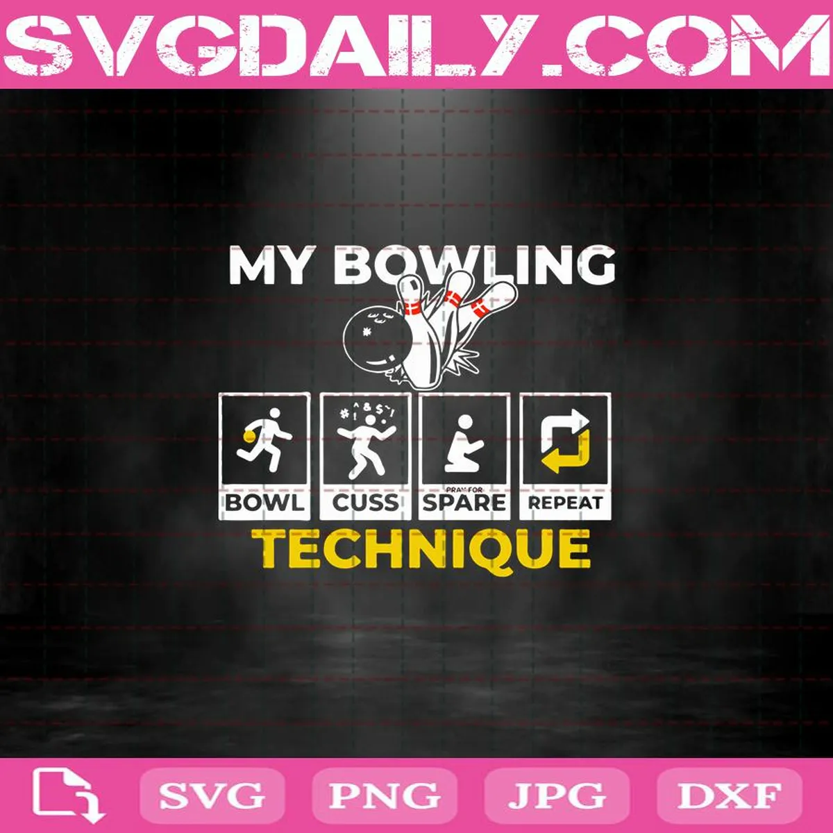 My Bowling Technique Bowl Svg, Bowling Svg, Bowling Birthday Svg, Gaming Lovers Svg, Svg Png Dxf Eps AI Instant Download