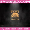 My Broom Broke So Now I Drive A Tractor Svg, Happy Halloween Svg, Farm Truck Svg, Halloween Svg