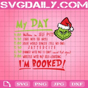 My Day I'm Booked Svg, Timetable Of Grinch Svg, Grinch Svg, Grinch Christmas Svg, Merry Christmas Svg