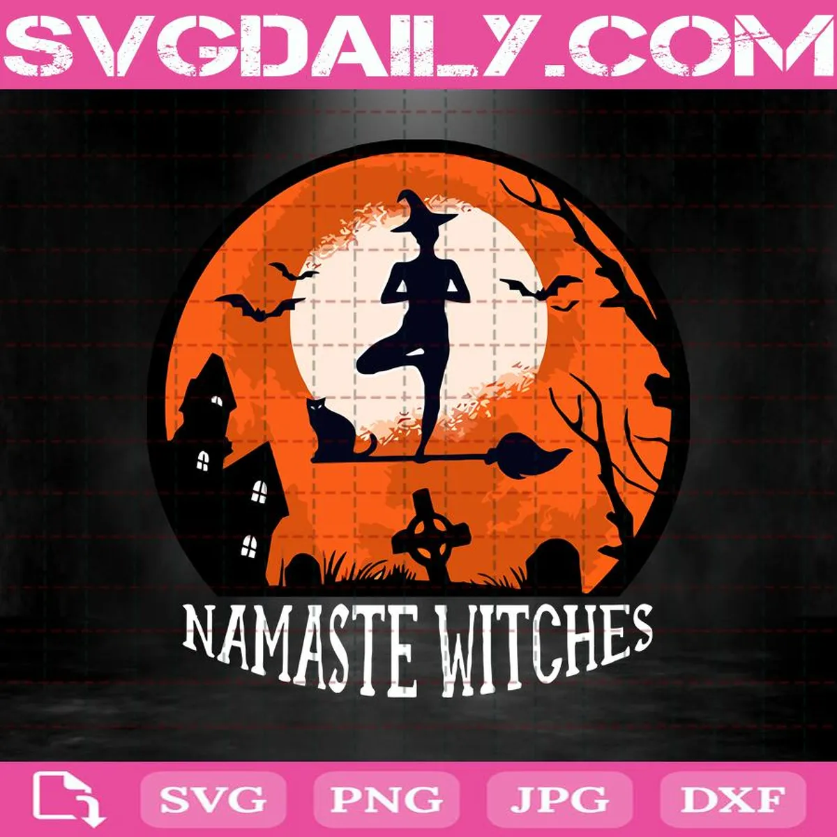Namaste Witches Svg, Halloween Svg, Namaste Svg, Witches Svg, Yoga Svg, Witch Hat Svg, Svg Png Dxf Eps Download Files