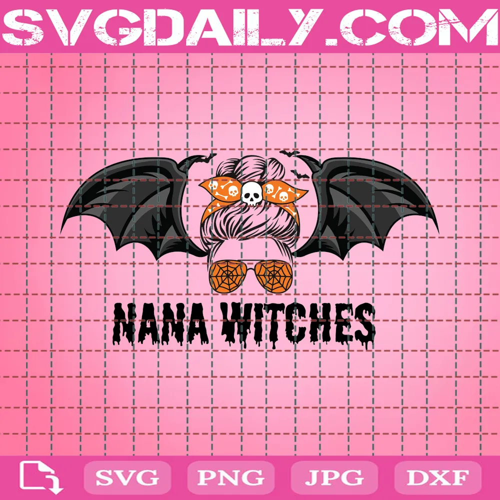 Nana Witches Svg, Messy Bun Bat Halloween Svg, Sublimation Designs Downloads, Halloween, Halloween Nana Svg, Witchy Nana, Witchy Nana Svg