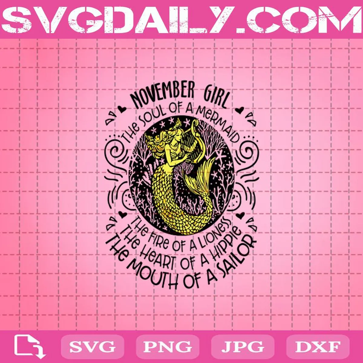 November Girl The Soul Of A Mermaid The Fire Of A Lioness Svg, November Girl Svg, A Lioness Svg, A Hippie Svg, A Sailor Svg