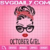 October Girl Svg, October Svg, October Birthday Svg, Girl Face Eys Svg, Birthday Svg, Happy Birthday Svg