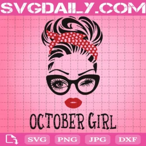 October Girl Svg, October Svg, October Birthday Svg, Girl Face Eys Svg, Birthday Svg, Happy Birthday Svg