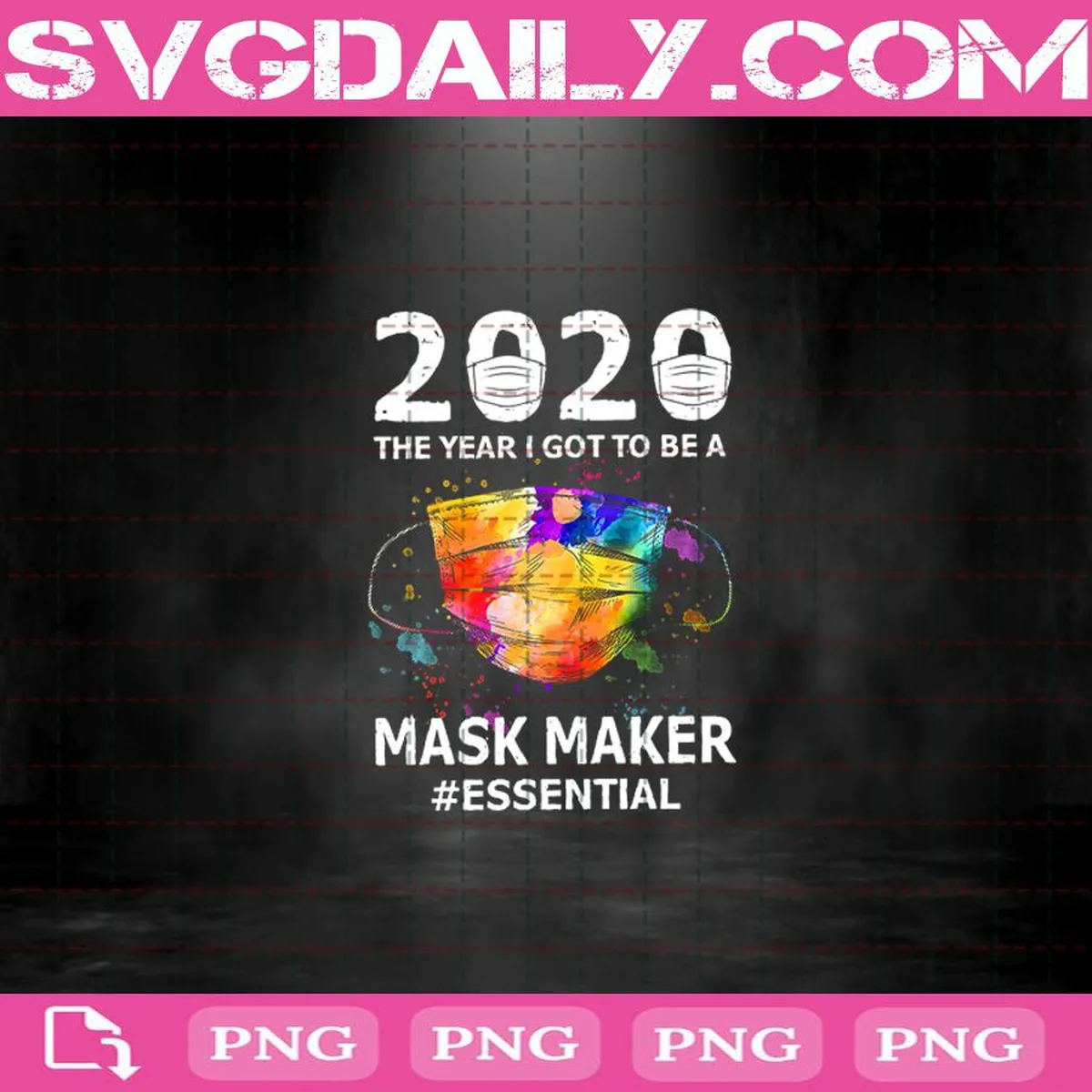 Official 2020 The Year I Got To Be A Mask Maker Essential Png, Mask Maker Png, Face Mask Png